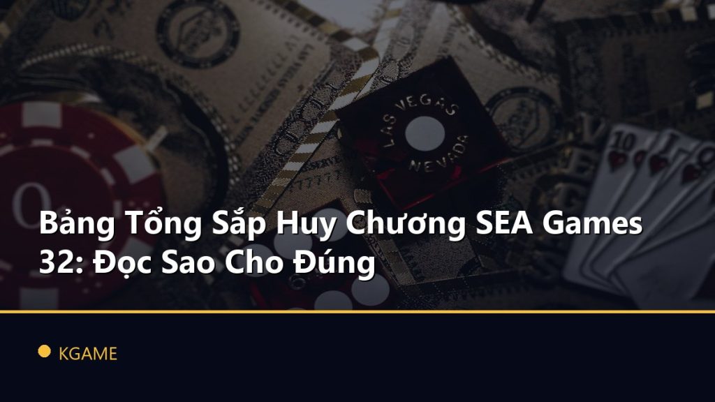 Bảng Tổng Sắp Huy Chương SEA Games 32: Đọc Sao Cho Đúng