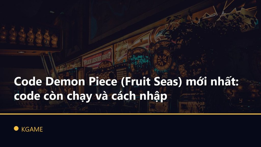 Code Demon Piece (Fruit Seas) mới nhất: code còn chạy và cách nhập