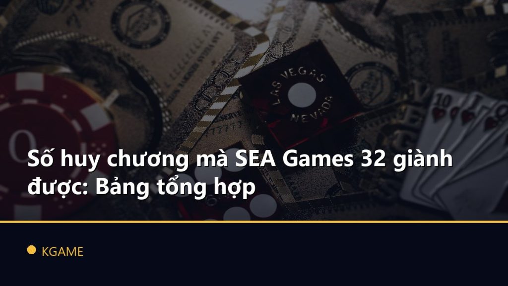Số huy chương mà SEA Games 32 giành được: Bảng tổng hợp